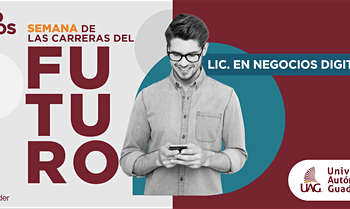 Universidad Autónoma de Guadalajara abre Licenciatura en Negocios Digitales