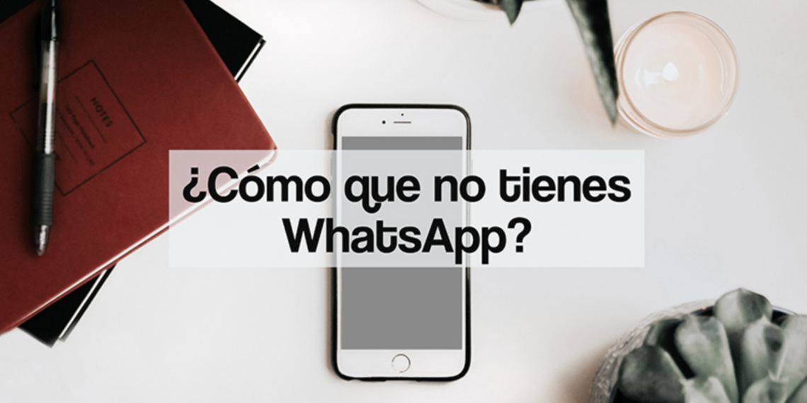 ¿Cómo sería tu vida sin Whatsapp?