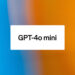 OpenAI lanza versión mini de ChatGPT facilitando el acceso a la IA